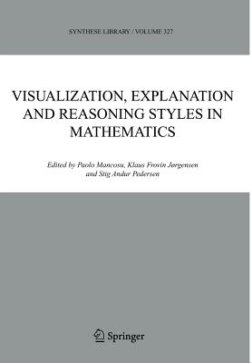 Visualization, Explanation And Reasoning Styles in Mathematics