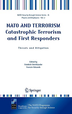 NATO And Terrorism: Catastrophic Terrorism And First Responders: Threats And Mitigation