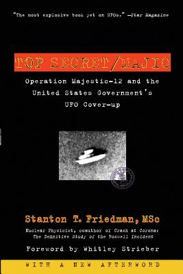 Top Secret/majic: The Story of Operation Majestic-12 and the United States Government’s UFO Cover-Up