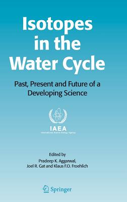 Isotopes in the Water Cycle: Past, Present And Future of a Developing Science