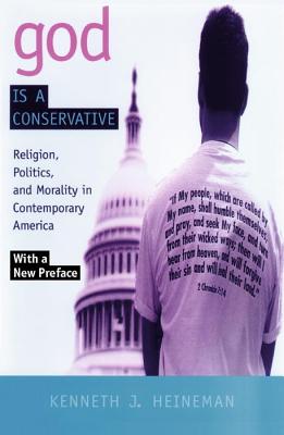 God Is a Conservative: Religion, Politics, And Morality in Contemporary America