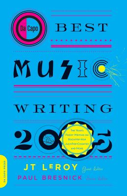 Da Capo Best Music Writing 2005: The Year’s Finest Writing on Rock, Hip-Hop, Jazz, Pop, Country, & More