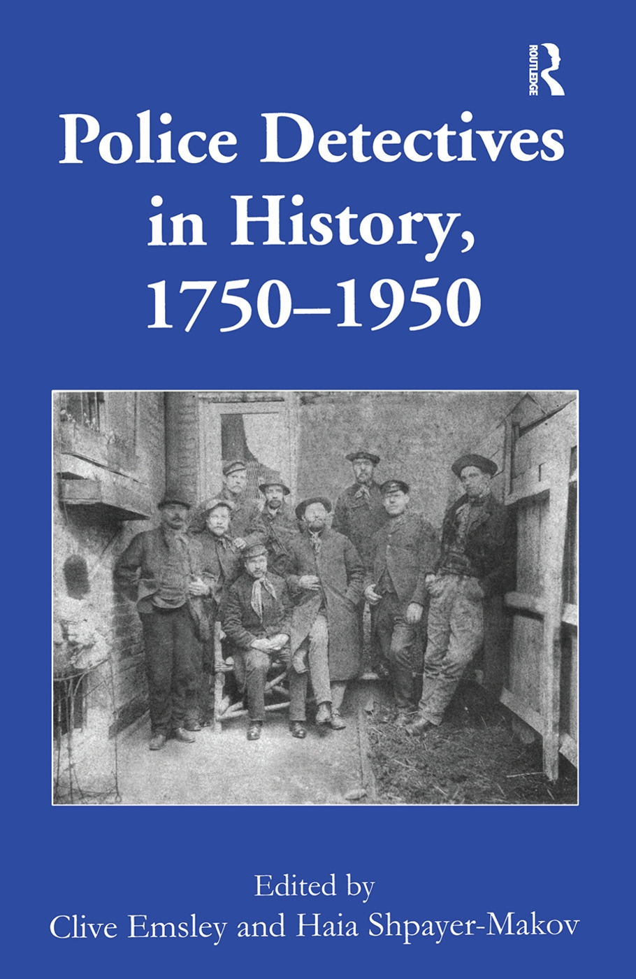 Police Detectives in History, 1750–1950