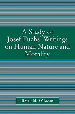 A Study of Joseph Fuch’s Writings on Human Nature And Morality