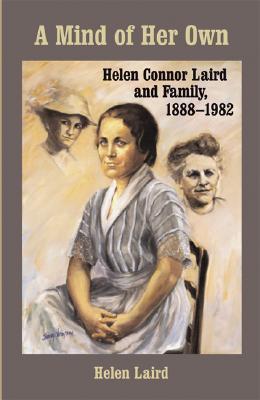 A Mind of Her Own: Helen Connor Laird and Family, 1888-1982