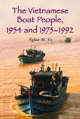 The Vietnamese Boat People, 1954 And 1975–1992