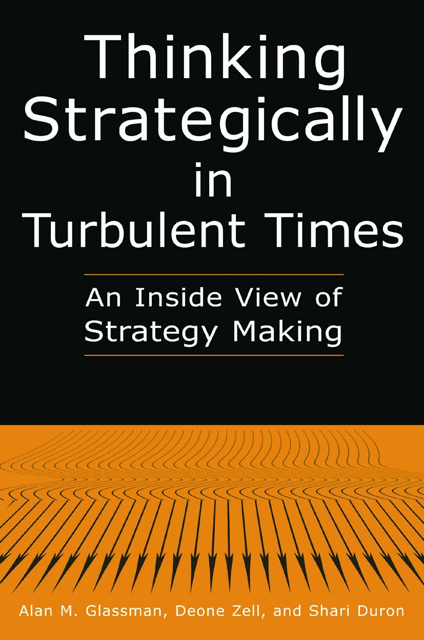 Thinking Strategically in Turbulent Times: An Inside View of Strategy Making