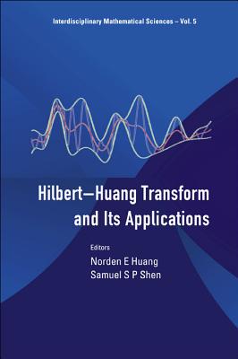 The Hilbert-huang Transform And Its Applications