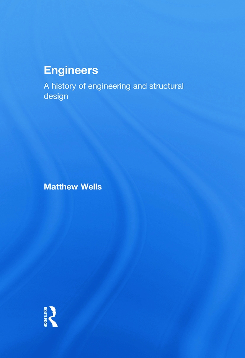 Engineers: A History of Engineering and Structural Design