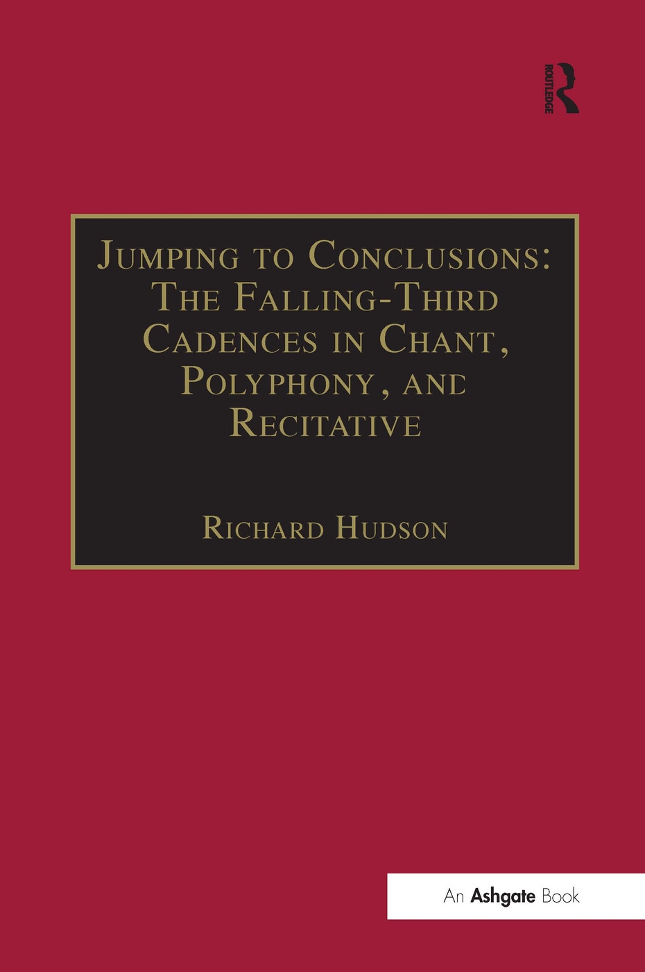 Jumping to Conclusions: The Falling-Third Cadences in Chant, Polyphony And Recitative