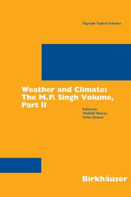 Weather And Climate: The M.P. Singh Volume