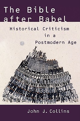 The Bible after Babel: Historical Criticism in a Postmodern Age