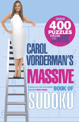 Carol Vorderman’s Massive Book of Sudoku: Over 400 Puzzles from Easy to Super Difficult!