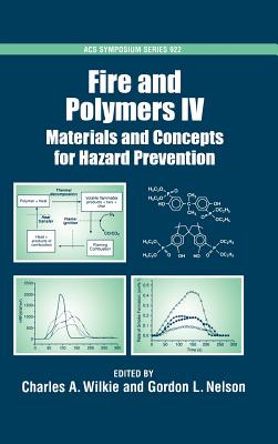 Fire And Polymers IV: Materials And Concepts for Hazard Prevention