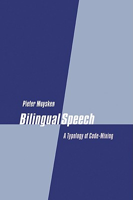 Bilingual Speech: A Typology of Code-Mixing