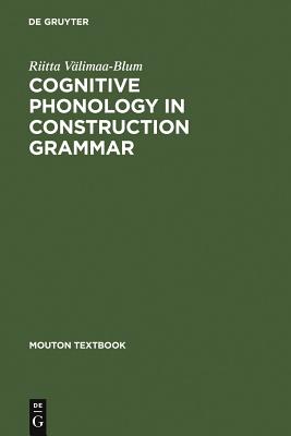 Cognitive Phonology in Construction Grammar: Analytic Tools for Students of English