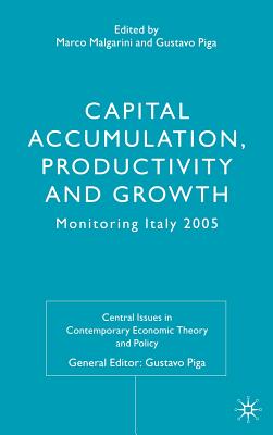 Capital Accumulation, Productivity And Growth: Monitoring Italy 2005