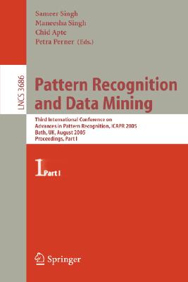 Pattern Recognition And Data Mining: Third International Conference on Advances in Pattern Recognition, ICAPR 2005 Bath, UK, Aug