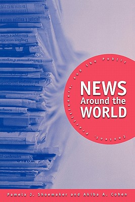 News Around the World: Content, Practitioners, and the Public