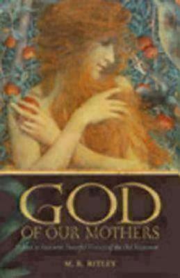 God of Our Mothers: Face to Face With Powerful Women of the Old Testament