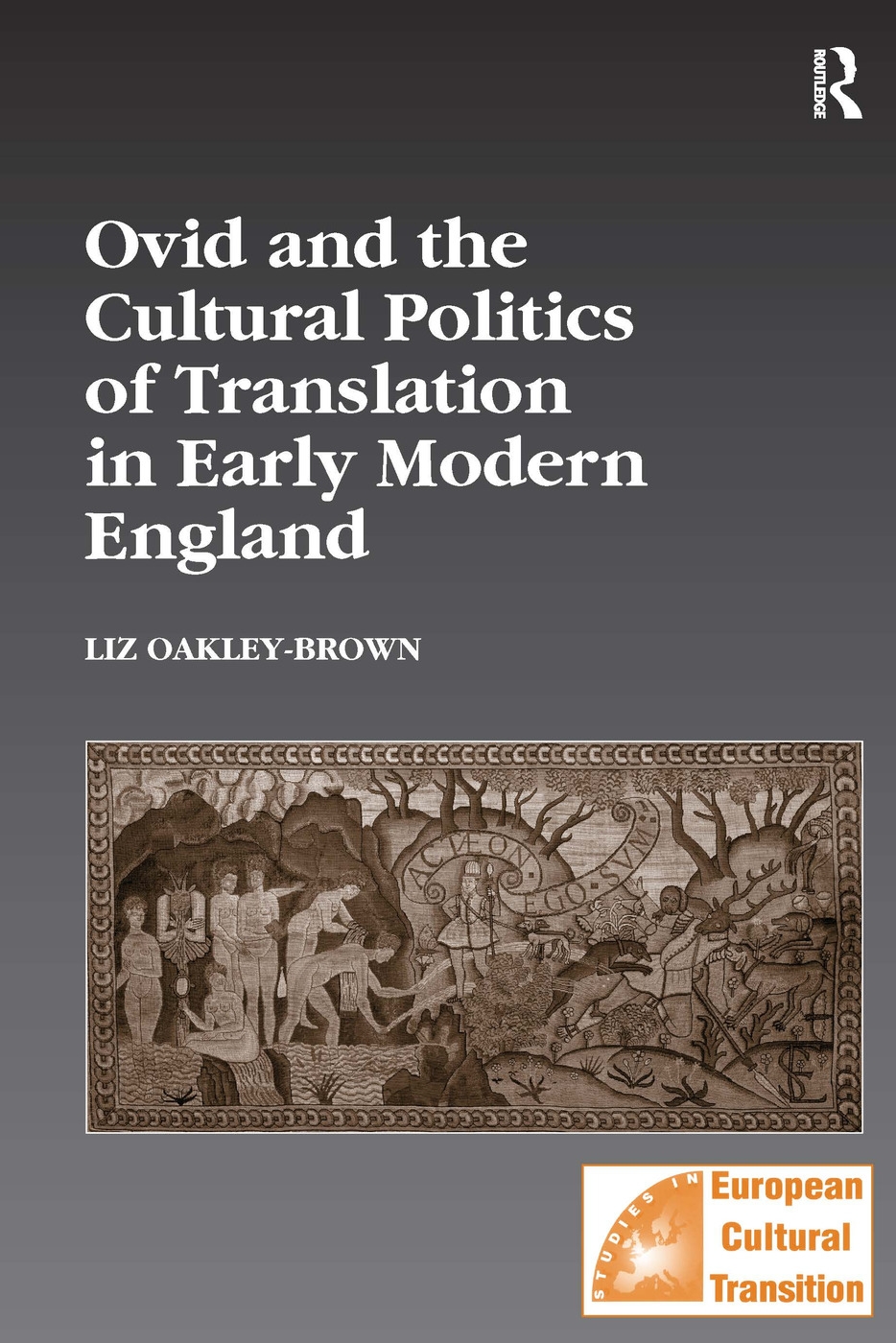 Ovid And the Cultural Politics of Translation in Early Modern England