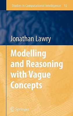 Modelling And Reasoning With Vague Concepts