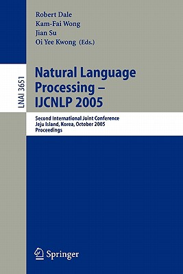 Natural Language Processing-IJCNLP 2005: Second International Joint Conference, Jeju Island, Korea, October 11-13, 2005, Proceed