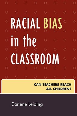 Racial Bias in the Classroom: Can Teachers Reach All Children?