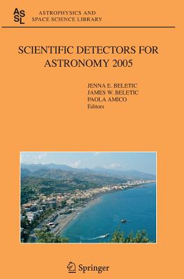 Scientific Detectors for Astronomy 2005: Explorers of the Photon Odyssey