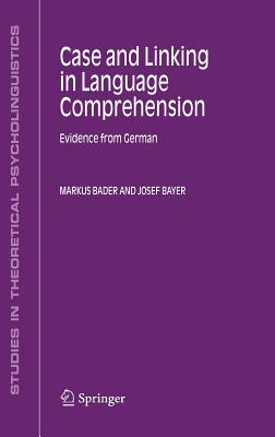 Case And Linking in Language Comprehension: Evidence from German