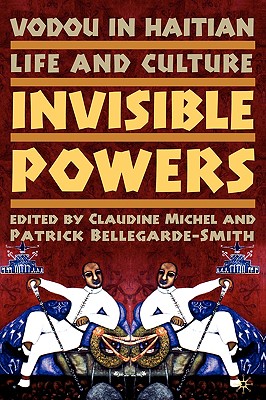 Vodou in Haitian Life and Culture: Invisible Powers