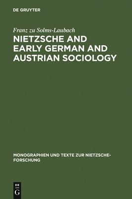 Nietzsche And Early German And Austrian Sociology