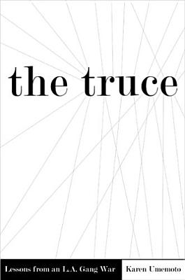 The Truce: Lessons from an L.a. Gang War