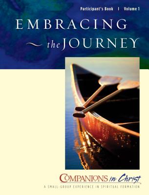 Companions in Christ Embracing the Journey: Participant’s Book