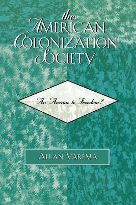 The American Colonization Society: An Avenue to Freedom?