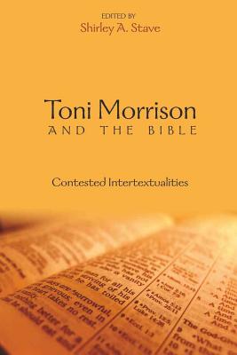 Toni Morrison and the Bible: Contested Intertextualities