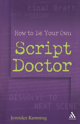 How to Be Your Own Script Doctor