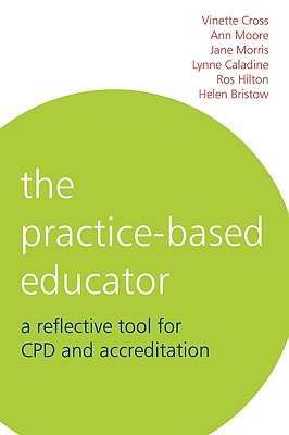 The Practice-Based Educator: A Reflective Tool for Cpd and Accreditation