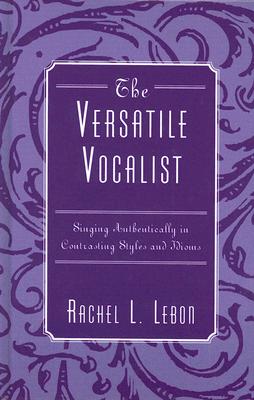 The Versatile Vocalist: Singing Authentically in Contrasting Styles and Idioms