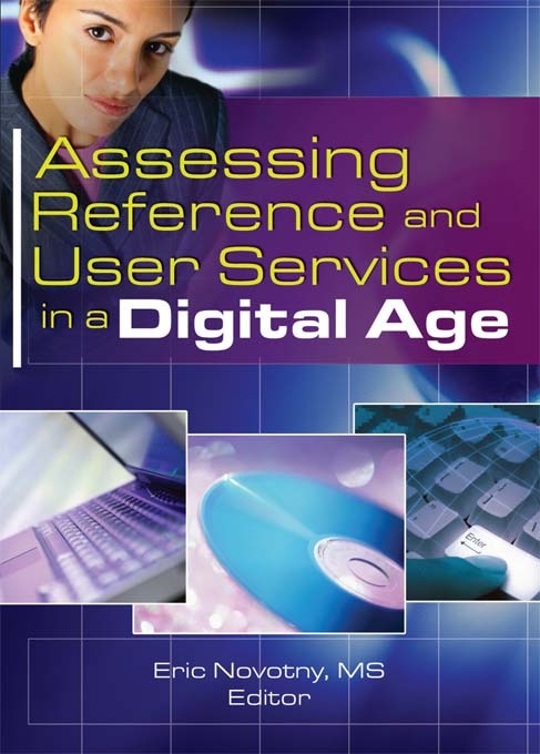 Assessing Reference And User Services in a Digital Age