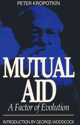 Mutual Aid: A Factor of Evolution