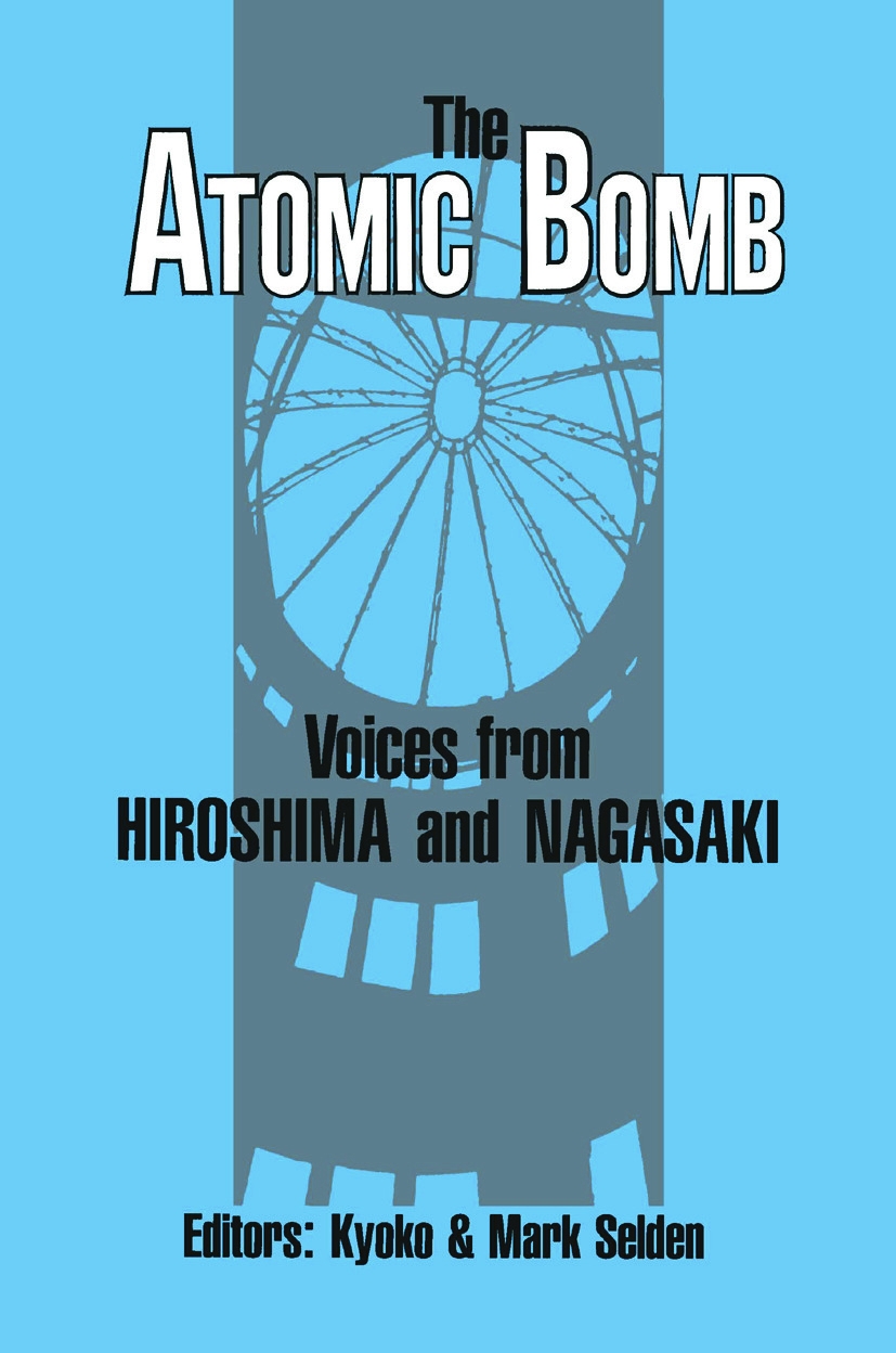 The Atomic Bomb: Voices from Hiroshima and Nagasaki