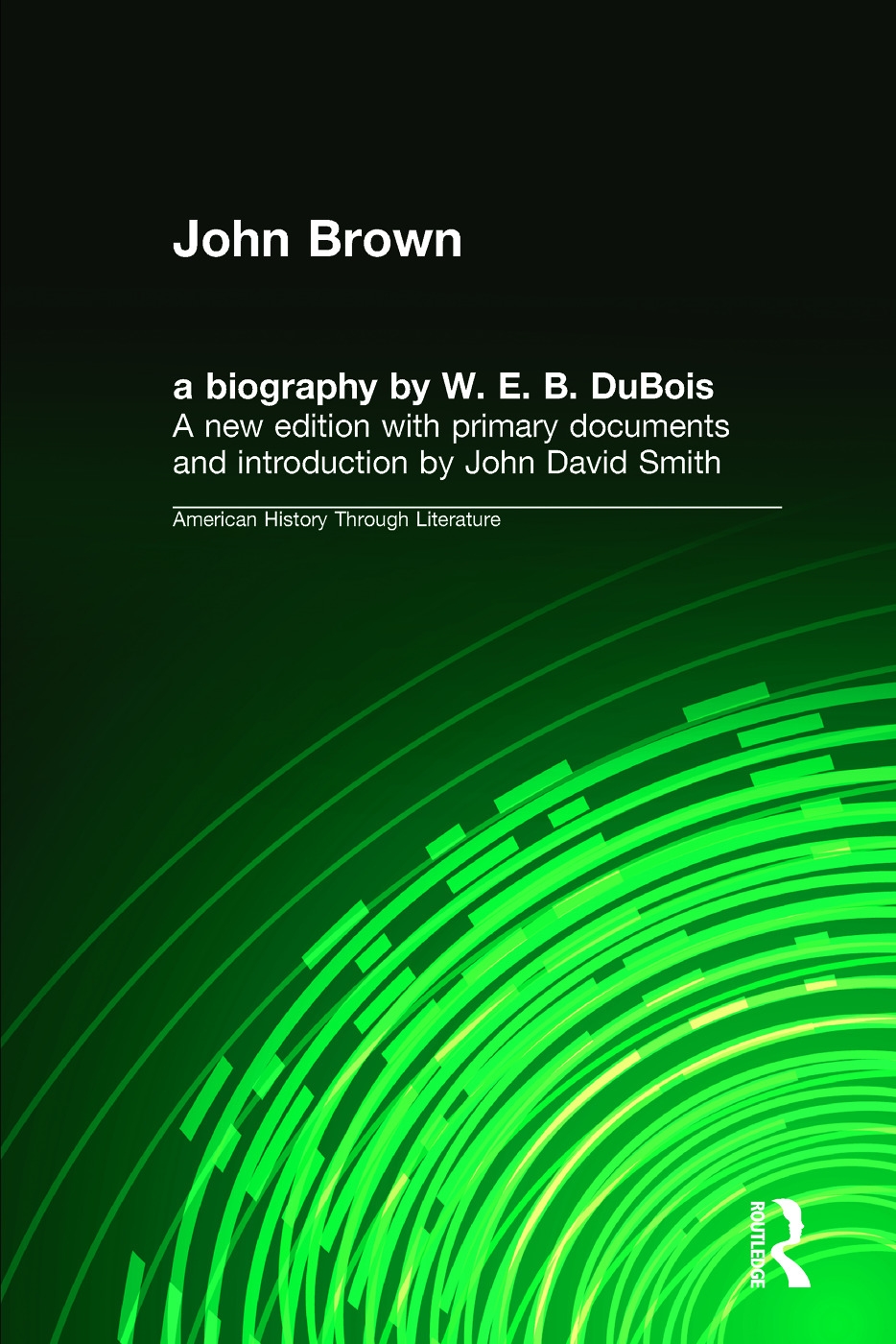 John Brown: A Biography