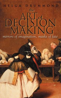 The Art of Decision Making: Mirrors of Imagination, Masks of Fate