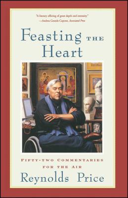 Feasting the Heart: Fifty-Two Commentaries for the Air