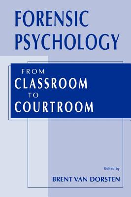 Forensic Psychology: From Classroom to Courtroom