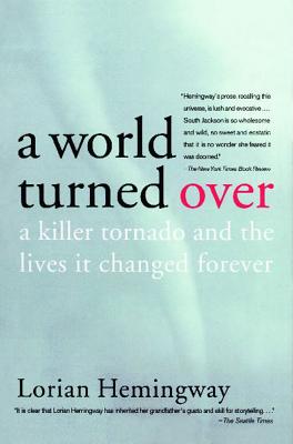 A World Turned Over: A Killer Tornado and the Lives It Changed Forever