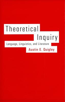 Theoretical Inquiry: Language, Linguistics, and Literature