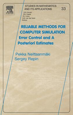 Reliable Methods for Computer Simulation: Error Control and a Posteriori Estimates