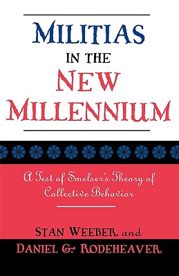 Militias In The New Millennium: A Test Of Smelser’s Theory Of Collective Behavior